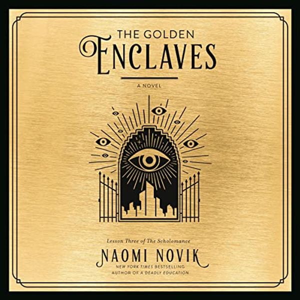 Cover Art for B09NQL8PLB, The Golden Enclaves by Naomi Novik