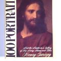 Cover Art for 9780896933408, 100 Portraits of Christ: Meet the Master in a Gallery of His Many Names and Titles by Henry Gariepy