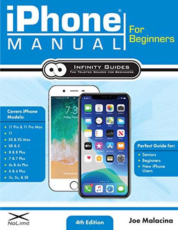 Cover Art for 9781734260427, iPhone Manual for Beginners - The Perfect iPhone Guide for Seniors, Beginners, & First-time iPhone Users by Joe Malacina