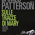 Cover Art for 9788850238873, Sulle tracce di Mary by James Patterson