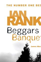 Cover Art for B01B89QY06, Beggars Banquet by Ian Rankin
