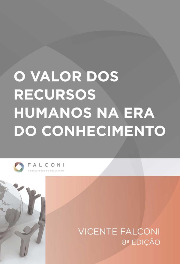 Cover Art for 9788598254852, O Valor dos Recursos Humanos na era do Conhecimento by Vicente Falconi