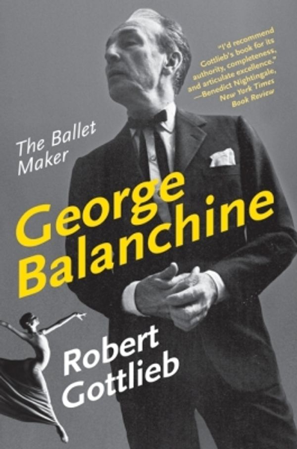 Cover Art for 9780062008657, George Balanchine by Robert Gottlieb