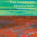 Cover Art for 9780190225063, The American Revolution: A Very Short Introduction (Very Short Introductions) by Robert J. Allison
