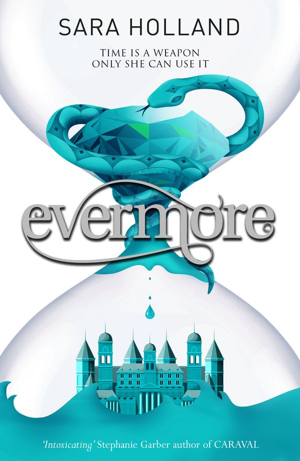 Cover Art for 9781408349526, Everless: Evermore: Book 2 by Sara Holland