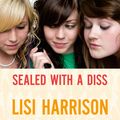 Cover Art for 9780749941239, Sealed With A Diss: Number 8 in series by Lisi Harrison