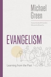 Cover Art for 9780802883438, Evangelism: Learning from the Past by Michael Green