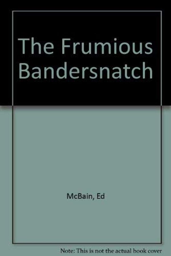 Cover Art for 9780753172193, The Frumious Bandersnatch by Ed McBain