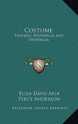 Cover Art for 9781163408797, Costume by Eliza Davis Aria