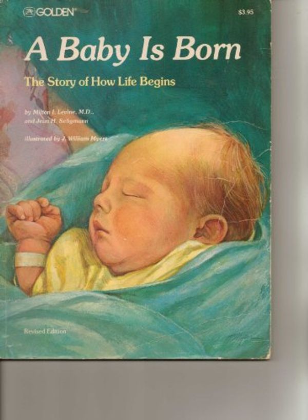 Cover Art for 9780307403582, A Baby is Born by Milton I. Levine