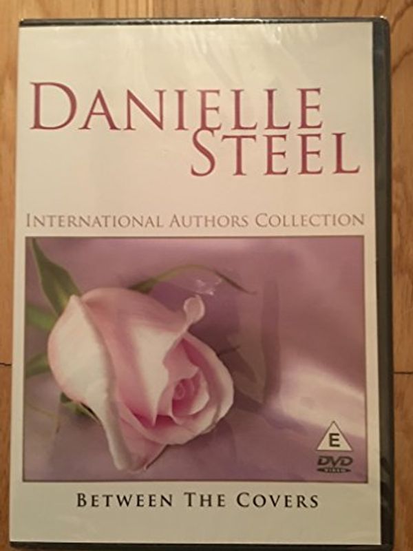 Cover Art for 5060139186131, DANIELLE STEEL BETWEEN THE COVERS THE LIFE STORY OF DANIELLE STEEL [DVD] by Unknown