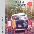 Cover Art for B0BP9BZJ29, All My Knotted-Up Life: A Memoir by Beth Moore