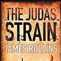 Cover Art for 9780752888224, The Judas Strain by James Rollins