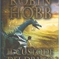 Cover Art for 9788834715895, Il custode del drago by Robin Hobb