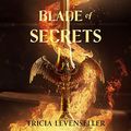 Cover Art for B086WQ3SV6, The Secret Blade by Tricia Levenseller