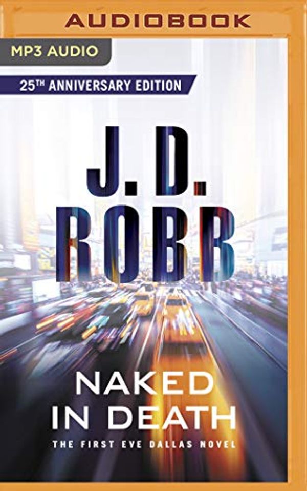 Cover Art for 9781501232114, Naked in Death by J D Robb