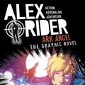 Cover Art for 9781536207330, Ark Angel: An Alex Rider Graphic Novel by Anthony Horowitz, Antony Johnston