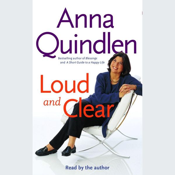 Cover Art for 9781415903148, Loud and Clear by Anna Quindlen