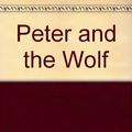 Cover Art for 9780744509908, Peter and the Wolf by Selina Hastings