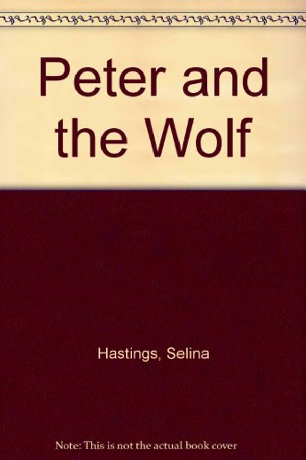 Cover Art for 9780744509908, Peter and the Wolf by Selina Hastings
