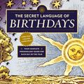 Cover Art for 9780525426882, The Secret Language of Birthdays by Gary Goldschneider