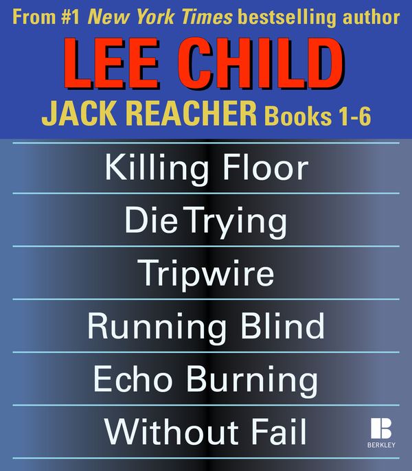 Cover Art for 9781101496954, Lee Child’s Jack Reacher Books 1-6 by Lee Child