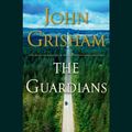 Cover Art for 9780525639367, The Guardians by John Grisham