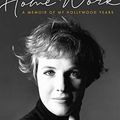 Cover Art for B07PG9J34H, Home Work: A Memoir of My Hollywood Years by Julie Andrews