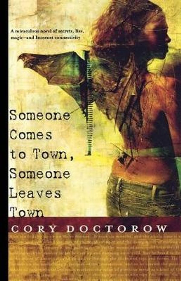Cover Art for 9780765312808, Someone Comes to Town, Someone Leaves Town by Cory Doctorow