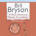 Cover Art for B0007OB43G, A Short History of Nearly Everything by Bill Bryson