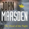 Cover Art for 9781742624518, The Dead of the Night: Tomorrow 2 by John Marsden