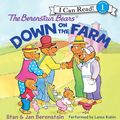 Cover Art for 9780062133632, The Berenstain Bears Down on the Farm by Jan Berenstain, Jan Berenstain, Stan Berenstain