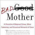 Cover Art for 9780385527934, Bad Mother by Ayelet Waldman