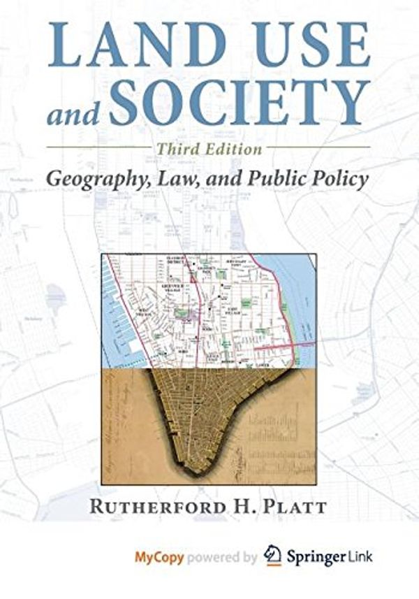 Cover Art for 9781597264549, Land Use and Society, Third Edition: Geography, Law, and Public Policy by Rutherford H. Platt