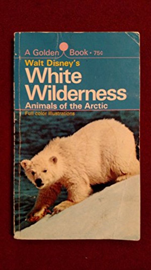 Cover Art for B000NPMV7W, Walt Disney's White Wilderness: Animals of the Arctic by Robert and the Staff of the Walt Disney Studio Louvain