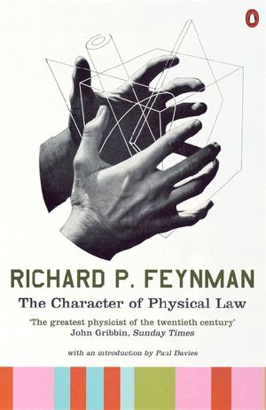 Cover Art for 9780141956114, The Character of Physical Law by Richard P Feynman