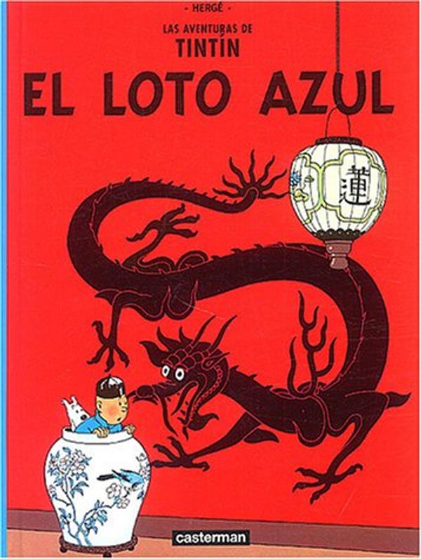 Cover Art for 9782203751255, El Loto Azul/ the Blue Lotus (Tintin) (Spanish Edition) by Herge