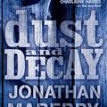 Cover Art for 9780857070982, Dust & Decay by Jonathan Maberry