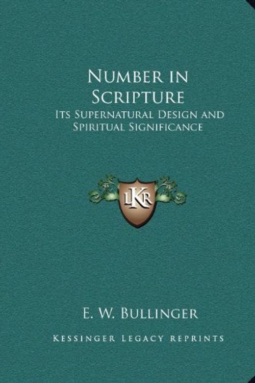 Cover Art for 9781162583679, Number in Scripture by E W. Bullinger