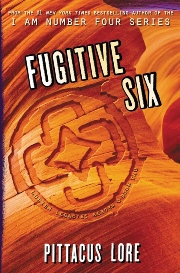 Cover Art for 9780062493767, Fugitive Six by Pittacus Lore