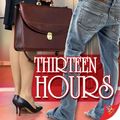 Cover Art for 9781602822795, Thirteen Hours by Meghan O'Brien