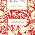 Cover Art for 9780753827109, The Coral Thief by Rebecca Stott