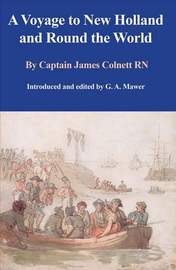 Cover Art for 9781925078893, A Voyage to New Holland and Round the World by Colnett Rn, James