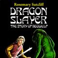 Cover Art for 9780140302547, Dragon Slayer by Rosemary Sutcliff