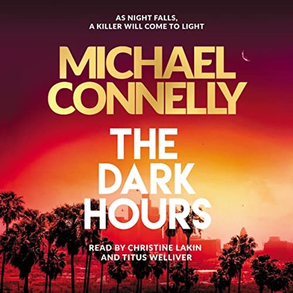 Cover Art for B097S3KH86, The Dark Hours by Michael Connelly