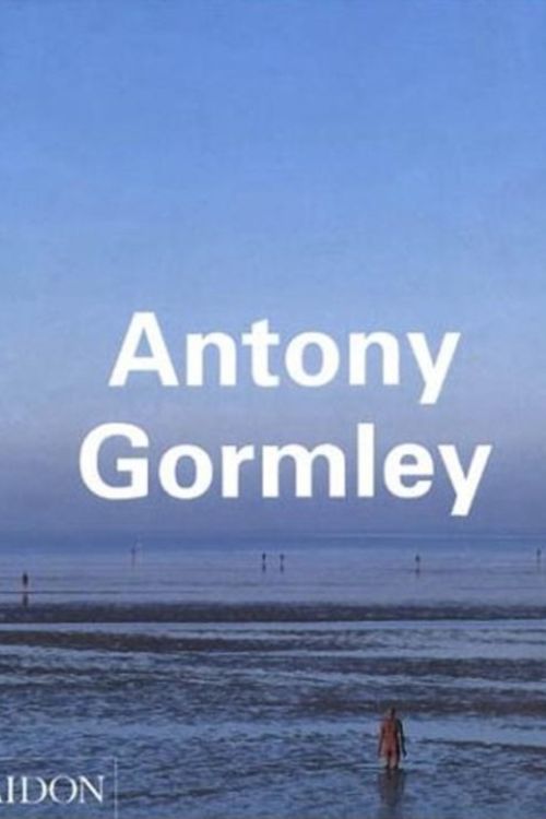 Cover Art for 9780714839523, Antony Gormley: an appreciation of the British artist who revitalized   the human figure in sculpture: revised and expanded edition by John Hutchinson