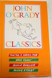 Cover Art for 9781863022743, John O'Grady Classics - They're a Weird Mob, Gone Fishin', Aussie English & Aussie Etiket (4 titles) by O'Grady John