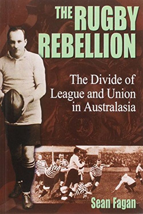 Cover Art for 9781903659250, The Rugby Rebellion by Sean Fagan