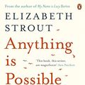 Cover Art for B01M6DJO02, Anything is Possible by Elizabeth Strout