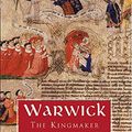 Cover Art for 9781842125755, Warwick the Kingmaker by Paul Murray Kendall